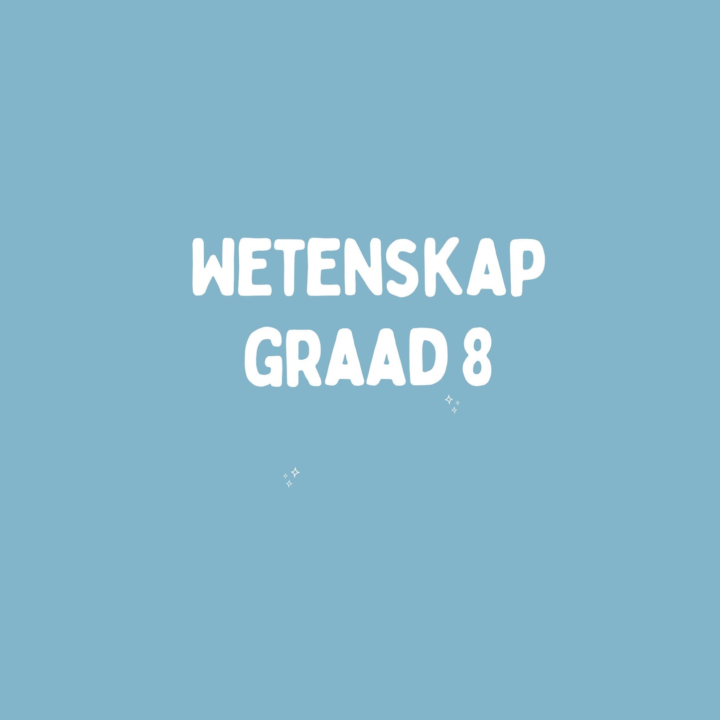 Graad 8 Wetenskap – Kwartaal 1 Opsomming (KABV)