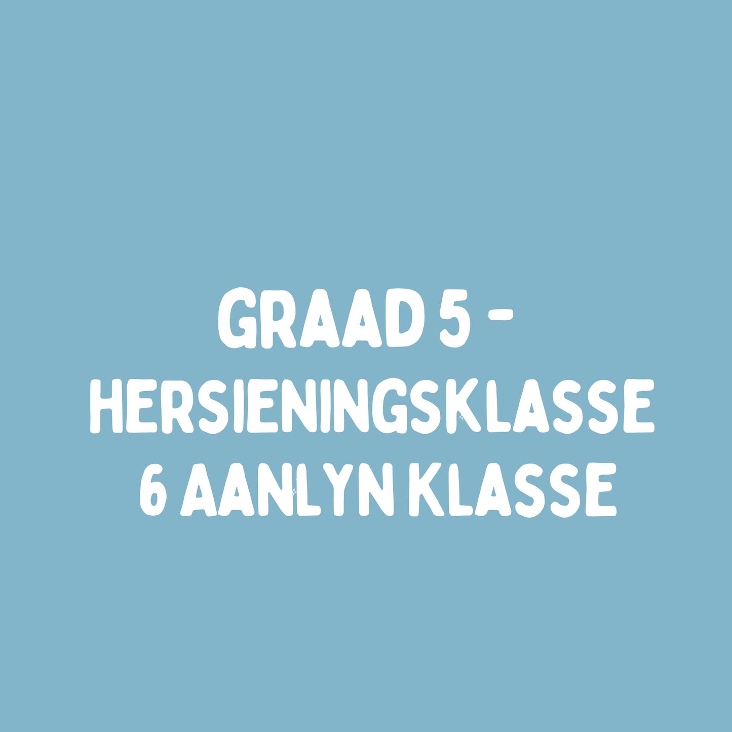 Graad 5 Eksamen Hersieningsklasse – 6 Aanlyn Klasse – Kwartaal 1