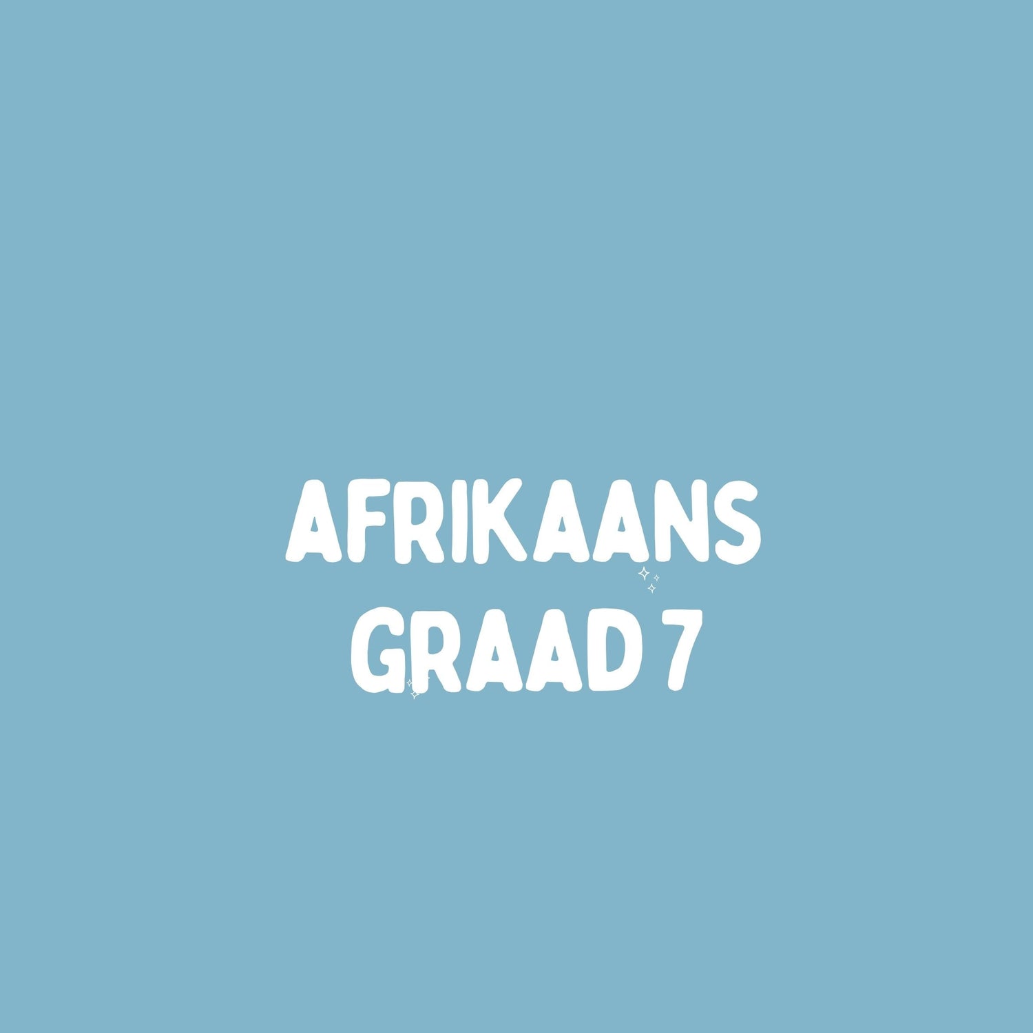 Graad 7 – Afrikaans