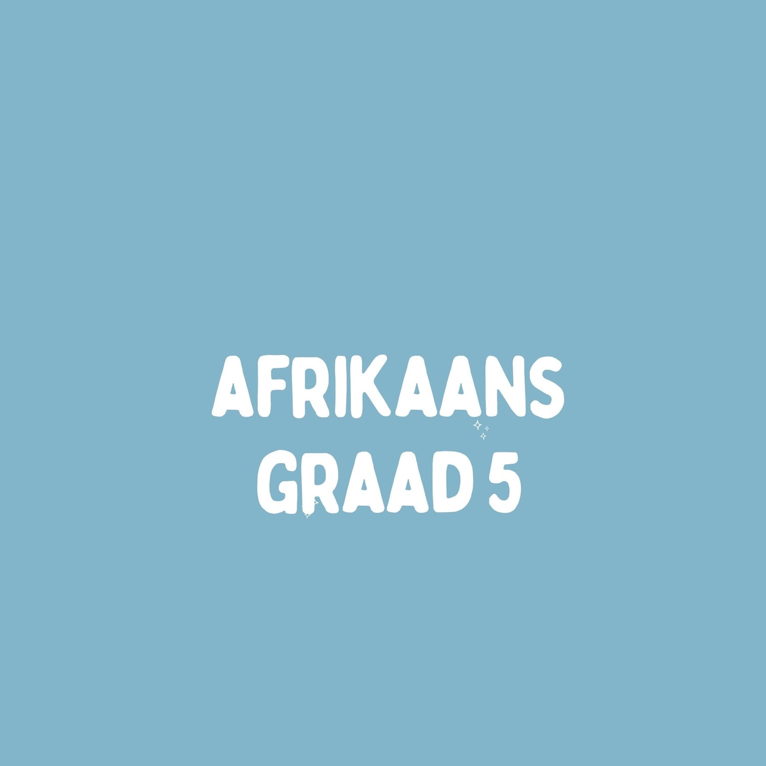 Graad 5 – Afrikaans