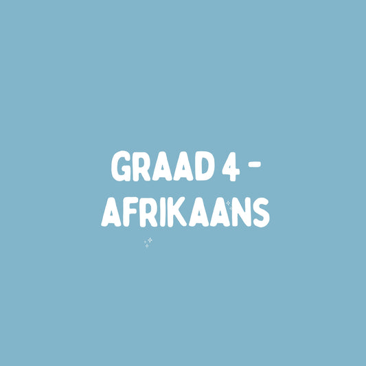 Graad 4 Afrikaans  – Kwartaal 2 Opsomming (KABV)