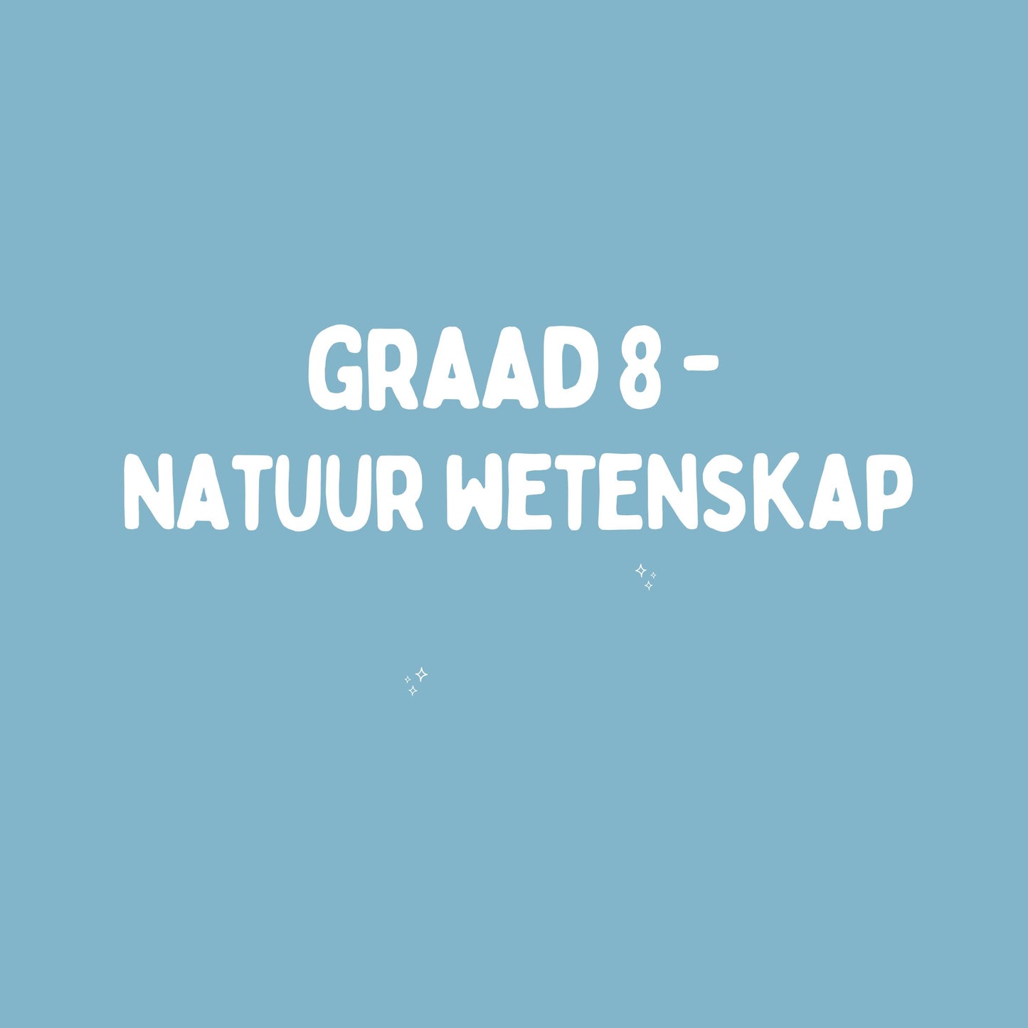 Graad 8 Natuurwetenskappe – Kwartaal 2 Opsomming (KABV)
