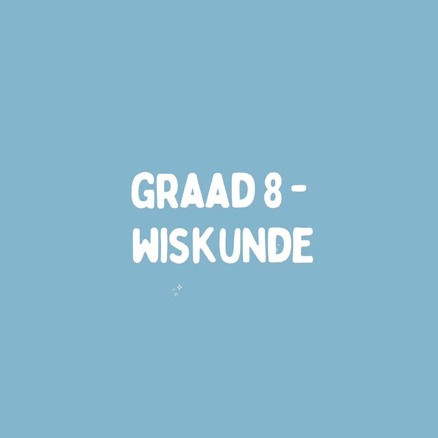Graad 8 Wiskunde – Kwartaal 1 Opsomming (KABV)