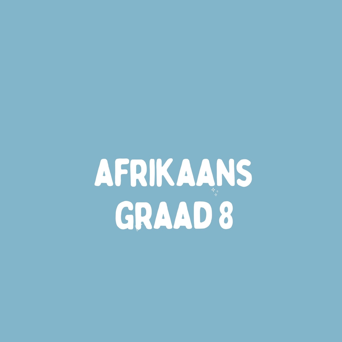 Graad 8 Afrikaans – Kwartaal 2 Opsomming (KABV)