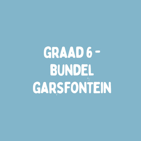 Graad 6  Kwartaal Bundel – Kwartaal 2 (KABV) Garsfontein